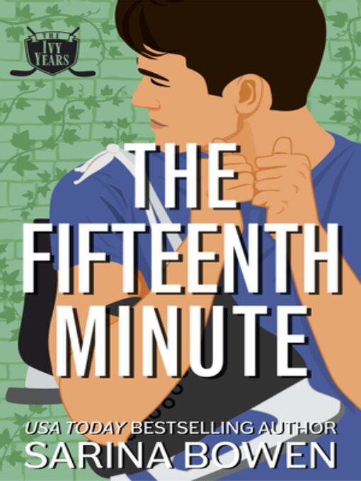 Title details for The Fifteenth Minute by Sarina Bowen - Available